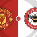dự đoán Brentford Vs Manchester United